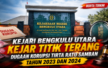 Kejari Bengkulu Utara Kejar Titik Terang Dugaan Korupsi Tirta Ratu Samban Tahun 2023 dan 2024